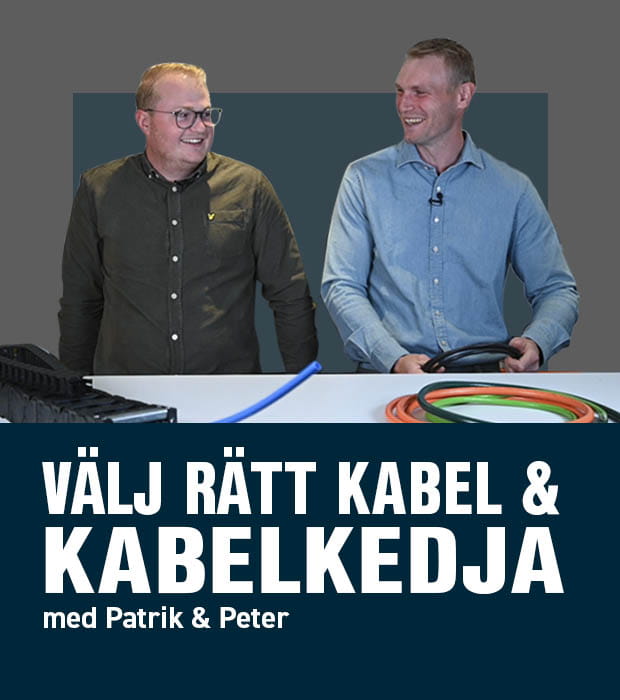 välj rätt kabel och kabelkedja